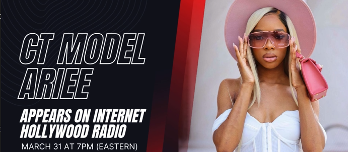 CT model Ariee to get interviewed on Internet Hollywood Radio on Sunday, March 31st